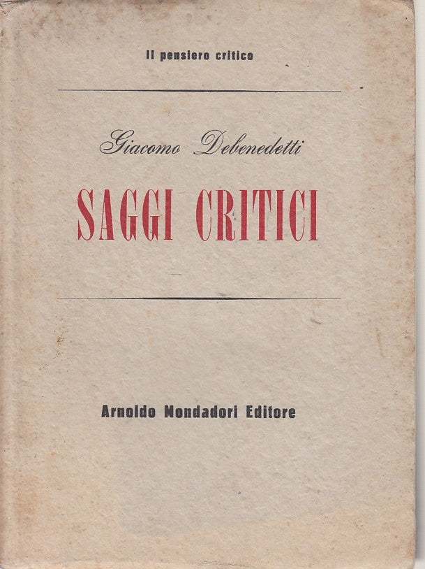 LS- SAGGI CRITICI - DEBENEDETTI - MONDADORI -- 1a ED. - 1952 - B - YDS175