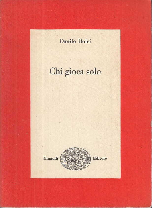 LZ- CHI GIOCA DA SOLO - DANILO DOLCI - EINAUDI - SAGGI - 1a ED.- 1966- B- ZDS315