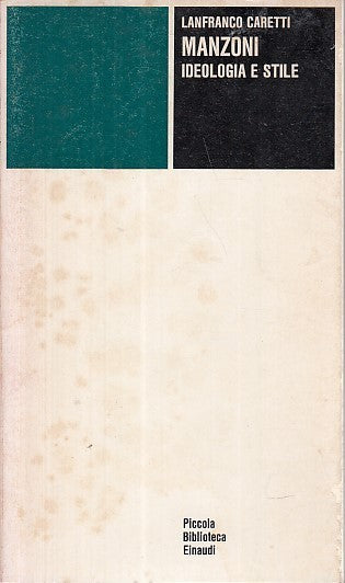 LS- MANZONI IDEOLOGIA E STILE - CARETTI - EINAUDI --- 1974 - B - ZDS316