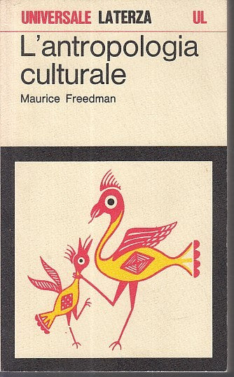 LS- L'ANTROPOLOGIA CULTURALE - FREEDMAN - UNIVERSALE LATERZA--- 1978- B- YDS415