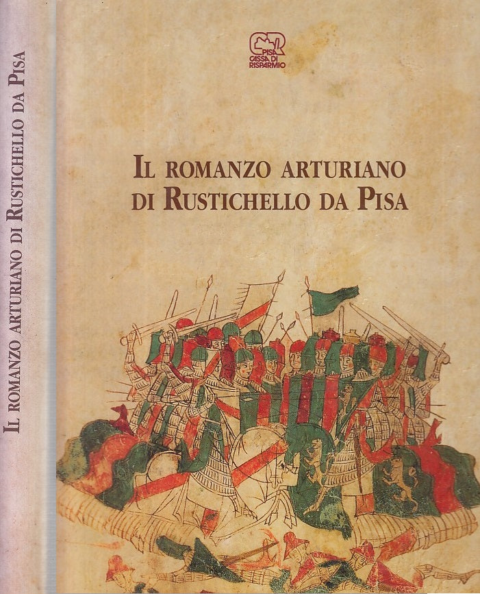 LN- IL ROMANZO ARTURIANO RUSTICHELLO DA PISA - PACICI- BANCA--- 1994- CS- YDS469