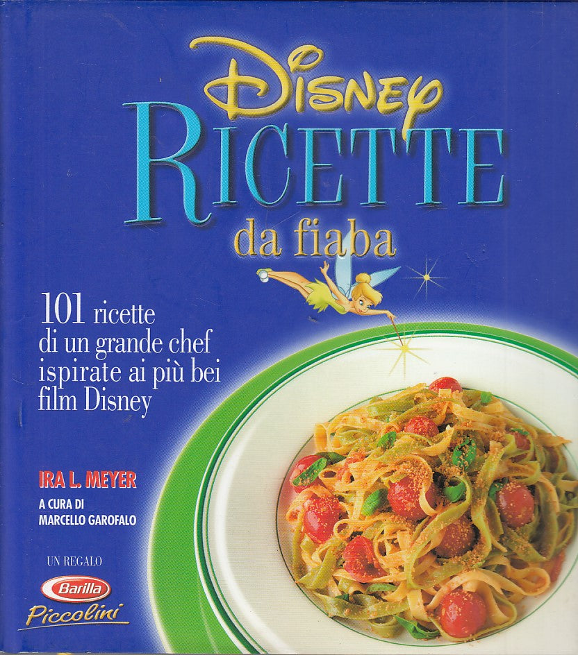 LZ- DISNEY RICETTE DA FIABA - MEYER - DISNEY BARILLA --- 2003 - CS - YDS435