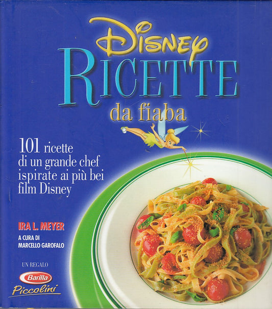 LZ- DISNEY RICETTE DA FIABA - MEYER - DISNEY BARILLA --- 2003 - CS - YDS435