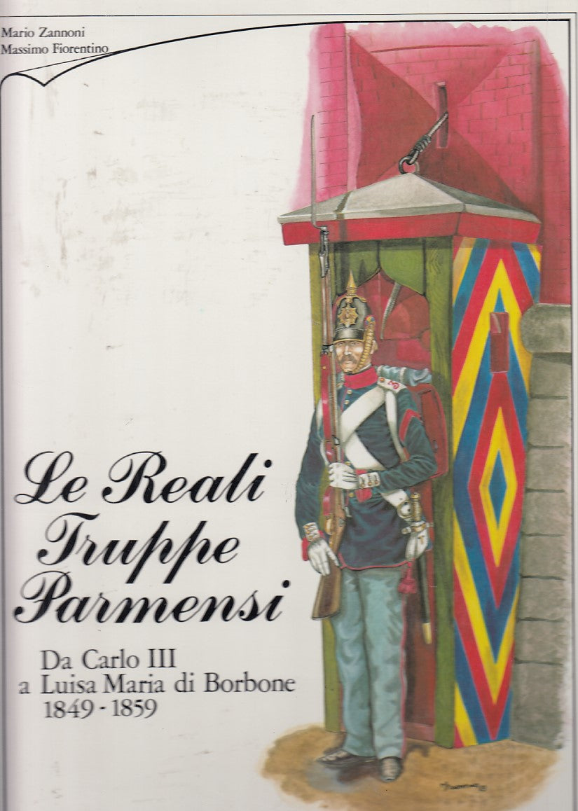 LS- LE REALI TRUPPE PARMENSI 1849/1859 -- ALBERTELLI --- 1984 - CS - YDS436