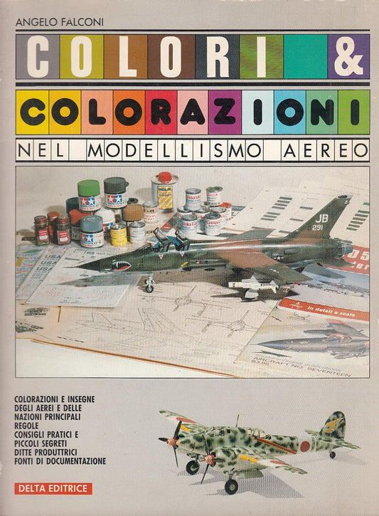 LT- COLORI E COLORAZIONI NEL MODELLISMO AEREO -- DELTA --- 1985 - B - YDS440