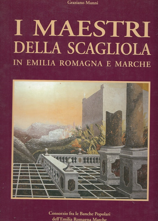 LT- I MAESTRI DELLA SCAGLIOLA EMILIA MARCHE- MANNI- ARTIOLI--- 1997- CS- ZDS498