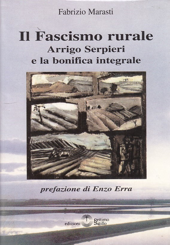 LS- IL FASCISMO RURALE- MARASTI- SETTIMO SIGILLO--- 2001- B- YDS447