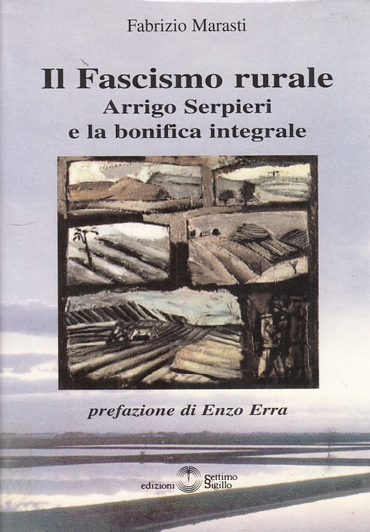 LS- IL FASCISMO RURALE- MARASTI- SETTIMO SIGILLO--- 2001- B- YDS447