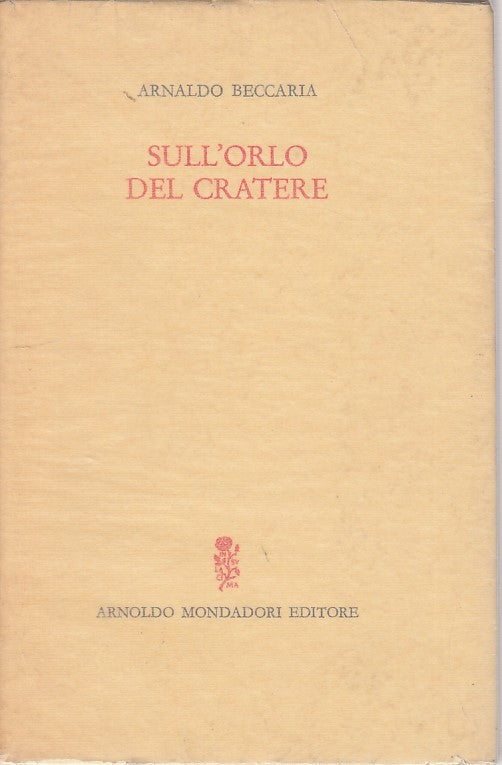 LN- SULL'ORLO DEL CRATERE- BECCARIA- MONDADORI-- 1a ED.- 1966 - BS- YDS265