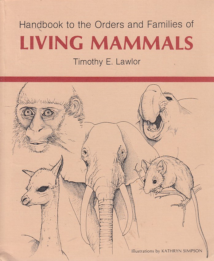 LZ- LIVING MAMMALS ORDERS AND FAMILIES- LAWLOR- MAD RIVER--- 1979 - B- YDS259