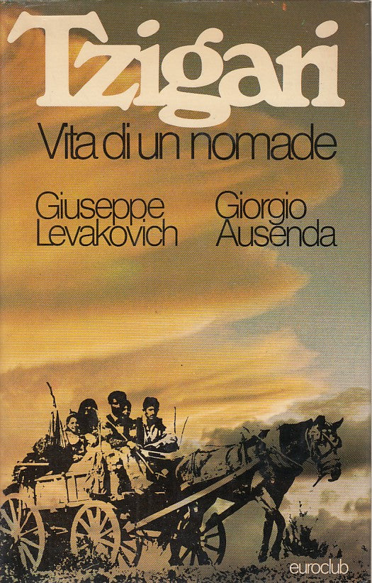 LN- TZIGARI VITA DI UN NOMADE - LEVAKOVICH - EUROCLUB --- 1975 - CS - YDS422