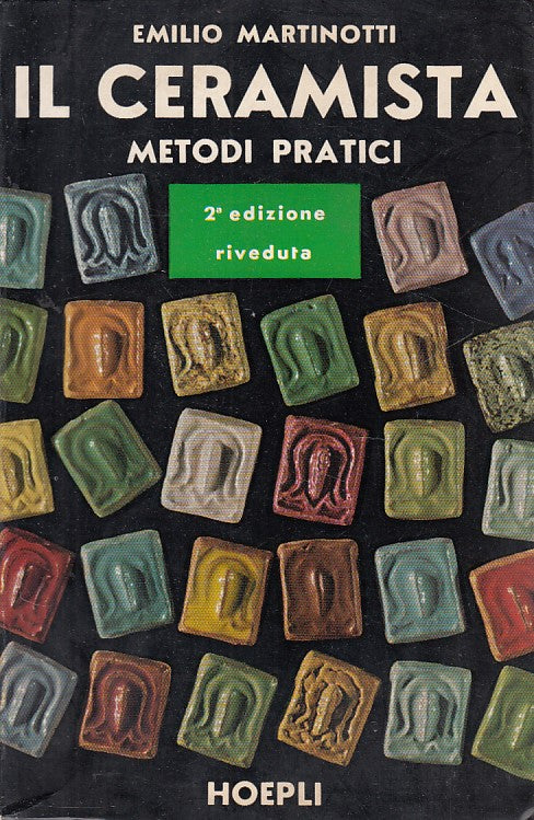 LZ- IL CERAMISTA METODI PRATICI - MARTINOTTI - HOEPLI --- 1969 - B - YDS420