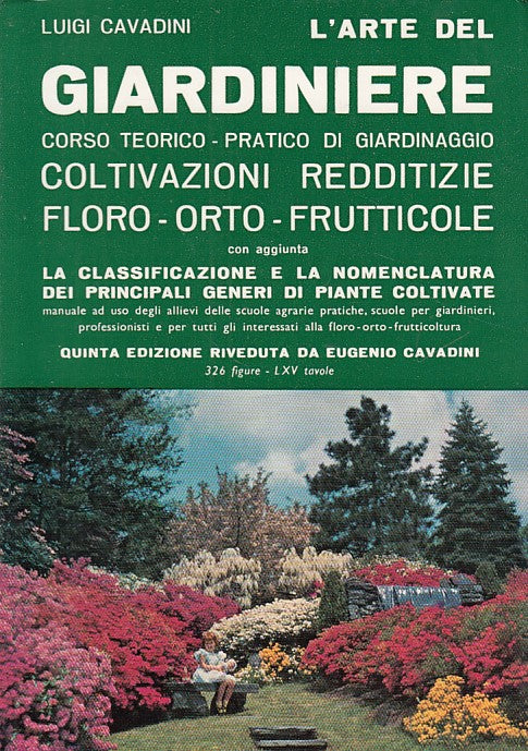 LZ- L'ARTE DEL GIARDINIERE CORSO - CAVADINI - HOEPLI --- 1964 - B - YDS423