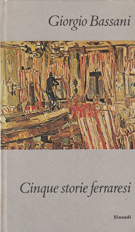 LN- CINQUE STORIE FERRARESI - BASSANI - CDE - PREMI STREGA -- 1969 - C - YDS425