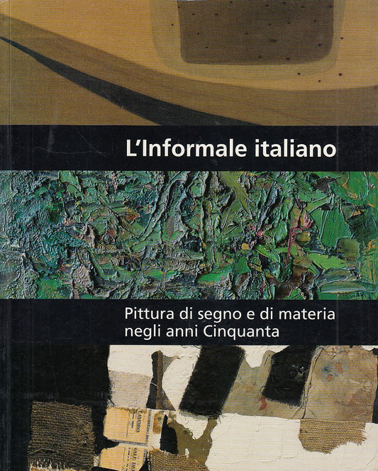 LT- L'INFORMALE ITALIANO PITTURA SEGNO E MATERIA-- HONG KONG--- 1997- B - YDS444
