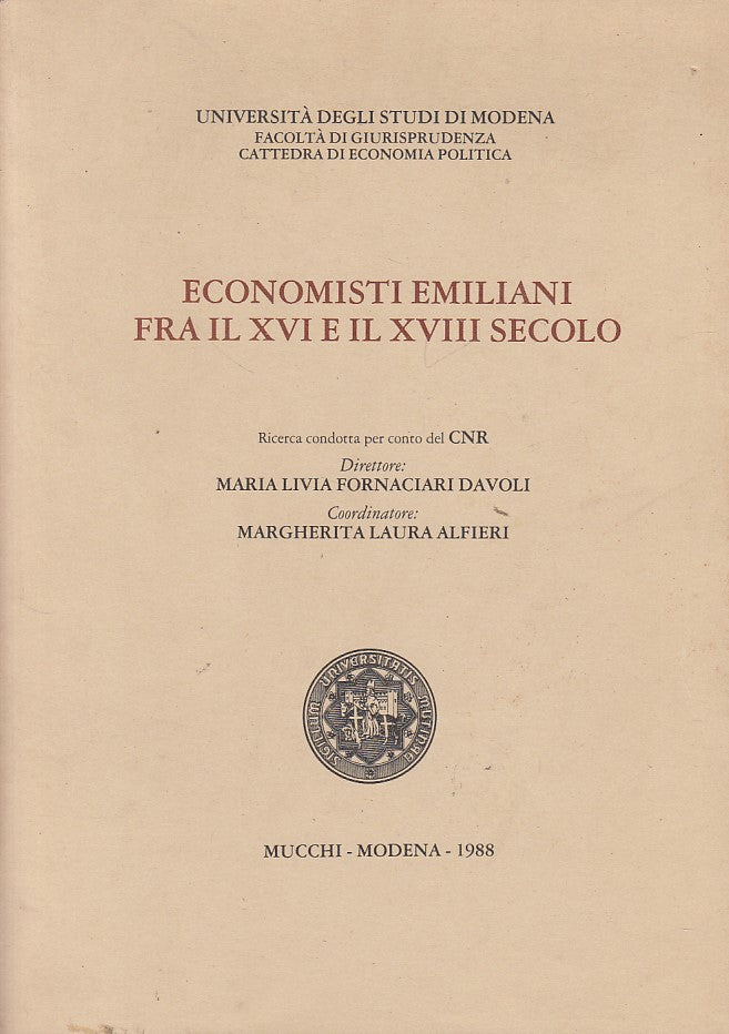 LZ- ECONOMISTI EMILIANI FRA XVI E IL XVIII SECOLO-- MUCCHI--- 1988- B - YDS414