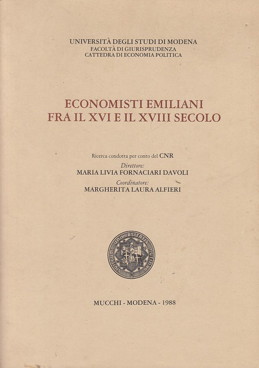 LZ- ECONOMISTI EMILIANI FRA XVI E IL XVIII SECOLO-- MUCCHI--- 1988- B - YDS414