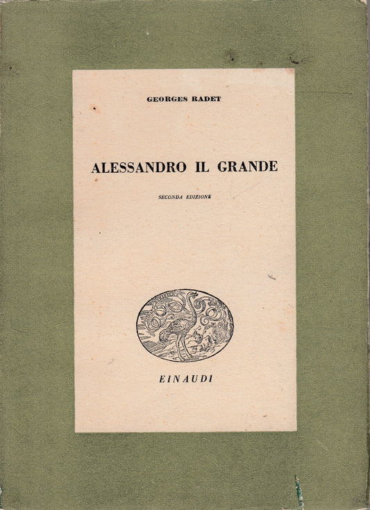 LS- ALESSANDRO IL GRANDE - RADET - EINAUDI - STORICA -- 1944 - B - YDS256