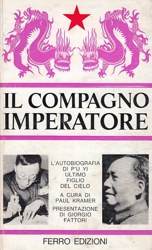 LZ- IL COMPAGNO IMPERATORE - P'U YI KRAMER - FERRO --- 1969 - B - YDS207