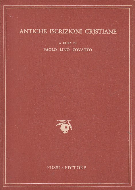 LN- ANTICHE ISCRIZIONI CRISTIANE -- FUSSI - MELAGRANO -- 1949 - B - YDS192