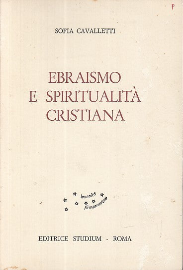 LS- EBRAISMO E SPIRITUALITA' CRISTIANA - CAVALLETTI - STUDIUM--- 1966- B- YDS416