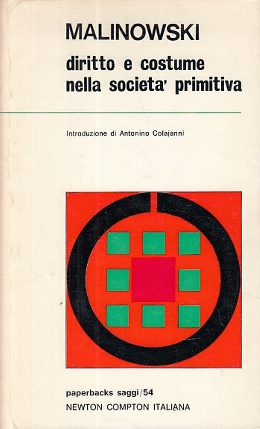 LZ- DIRITTO E COSTUME SOCIETA' PRIMITIVA - MALINOWSKI- NEWTON--- 1972- B- YDS416