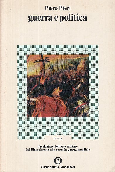LS- GUERRA E POLITICA - PIERO PIERI - MONDADORI - OSCAR STUDIO -- 1975 - B- XDS1