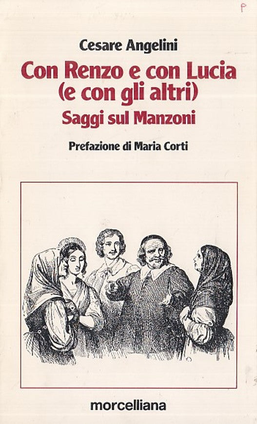 LZ- CON RENZO E LUCIA SAGGI MANZONI - ANGELINI - MORCELLIANA --- 1987- B- YDS416