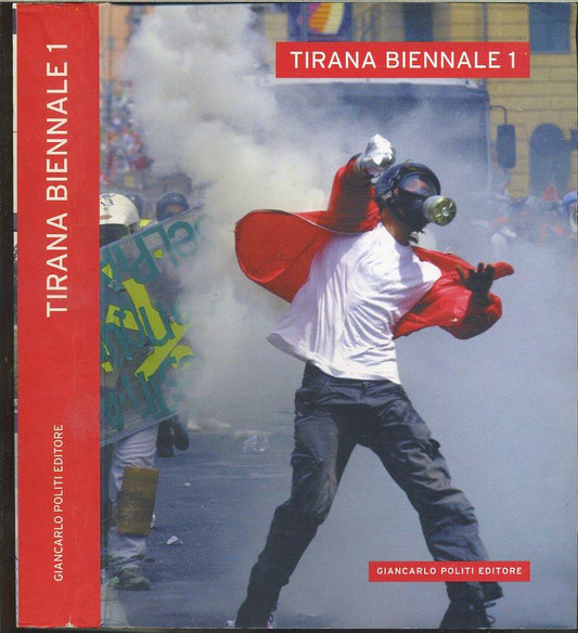 LT- TIRANA BIENNALE 1 CATALOGO MOSTRA -- GIANCARLO POLITI --- 2001 - B- YDS458