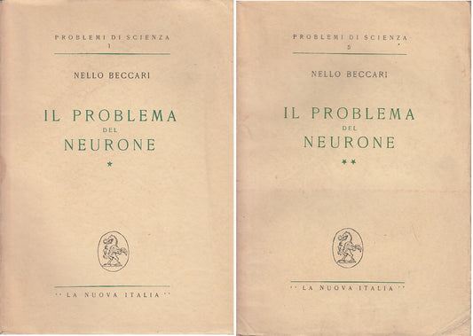 LZ- IL PROBLEMA DEL NEURONE 2 VOL - BECCARI - NUOVA ITALIA --- 1947 - B - YDS418