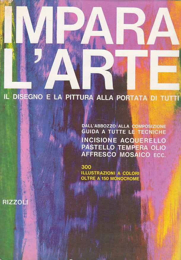 LT- IMPARA L'ARTE DISEGNO E PITTURA - JAXTHEIMER- RIZZOLI --- 1963 - CS - YDS420