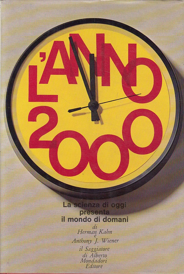 LZ- L'ANNO 2000 SCIENZA DI OGGI- KAHN WIENER - SAGGIATORE --- 1967 - CS - YDS427