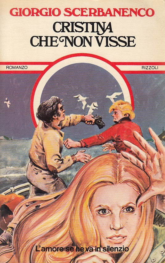 LN- CRISTINA CHE NON VISSE - SCERBANENCO - RIZZOLI --- 1978 - B - YDS427