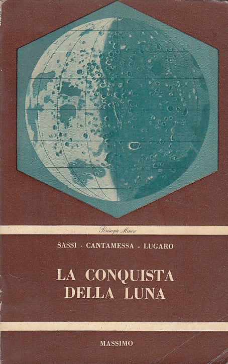 LZ- LA CONQUISTA DELLA LUNA- SASSI LUGARO- MASSIMO -- 1a ED. - 1965 - B - YDS428