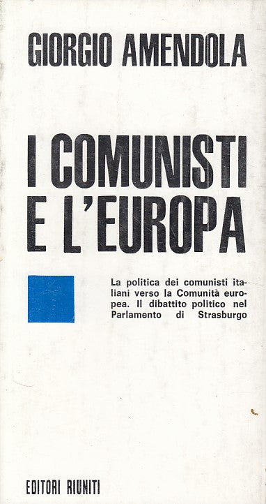 LZ- I COMUNISTI E L'EUROPA - AMENDOLA - RIUNITI - IL PUNTO -- 1971 - B - YDS428
