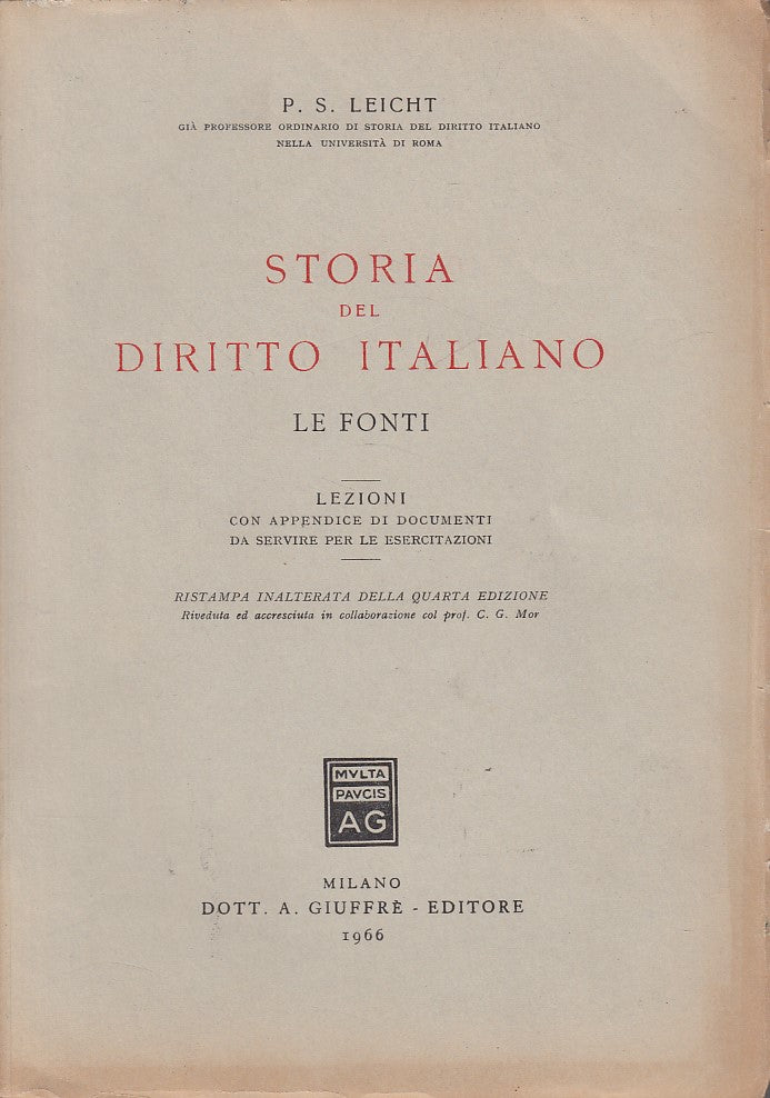 LZ- STORIA DEL DIRITTO ITALIANO FONTI - LEICHT - GIUFFRE' --- 1966 - B - YDS431
