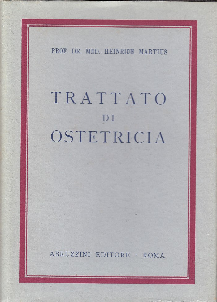LZ- TRATTATO DI OSTETRICIA - MARTIUS - ABRUZZINI --- 1953 - CS - ZDS384