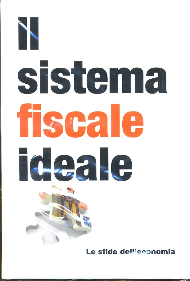 LE SFIDE DELL'ECONOMIA N.15 SISTEMA FISCALE IDEALE - RBA - C - XFS
