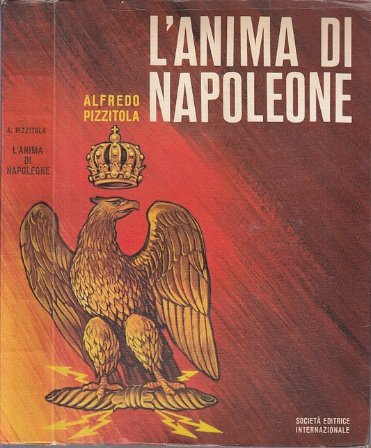 LS- L'ANIMA DI NAPOLEONE - ALFREDO PIZZITOLA - SEI --- 1a ED. - 1963 - C- XDS2 