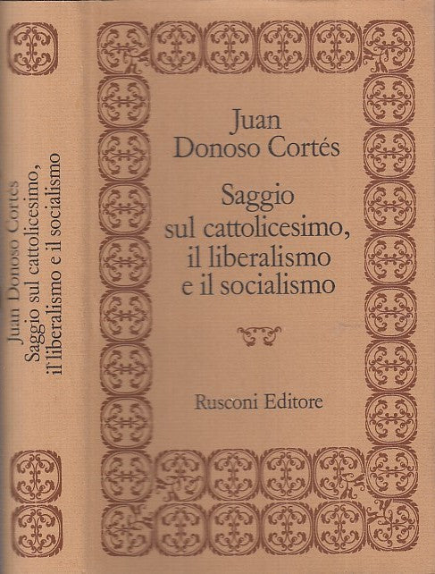 LS- SAGGIO SU CATTOLICESIMO LIBERISMO SOCIALISMO- JUAN CORTES---- 1972- CS- XDS1