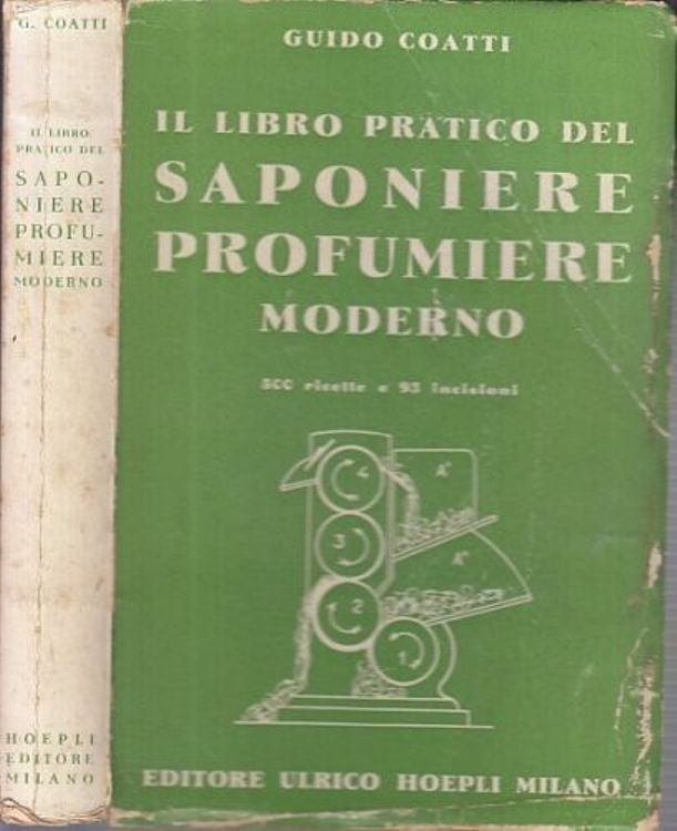 LZ- MANUALE SAPONIERE PROFUMIERE MODERNO- COATTI - HOEPLI - 1940- B - XDS128