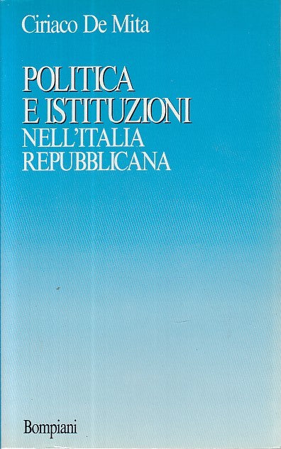 LS- POLITICA E ISTITUZIONI ITALIA REPUBBLICANA - DE MITA ---- 1988 - B - YDS469