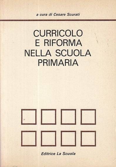 LZ- CURRICULO E RIFORMA SCUOLA PRIMARIA - SCURATI - LA SCUOLA--- 1983- B- YDS469
