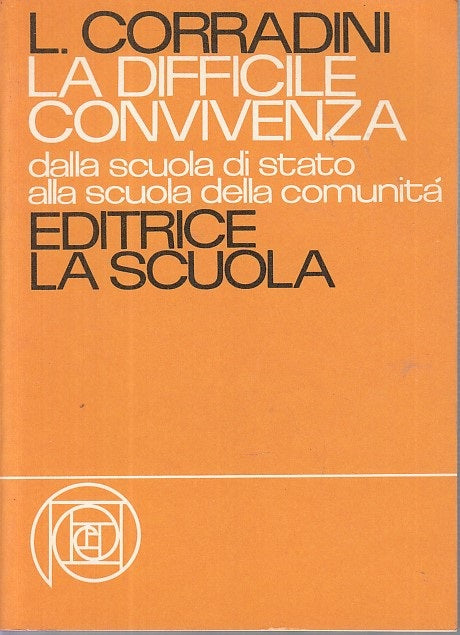 LZ- LA DIFFICILE CONVIVENZA - CORRADINI - LA SCUOLA --- 1982 - B - YDS469