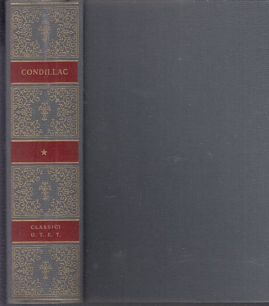 LS- CLASSICI DELLA FILOSOFIA DE CONDILLAC OPERE-- UTET-- 1a ED.- 1976- C- YDS476