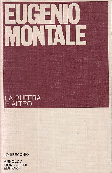 LN- LA BUFERA E ALTRO - EUGENIO MONTALE - MONDADORI - SPECCHIO-- 1976- B- YDS483
