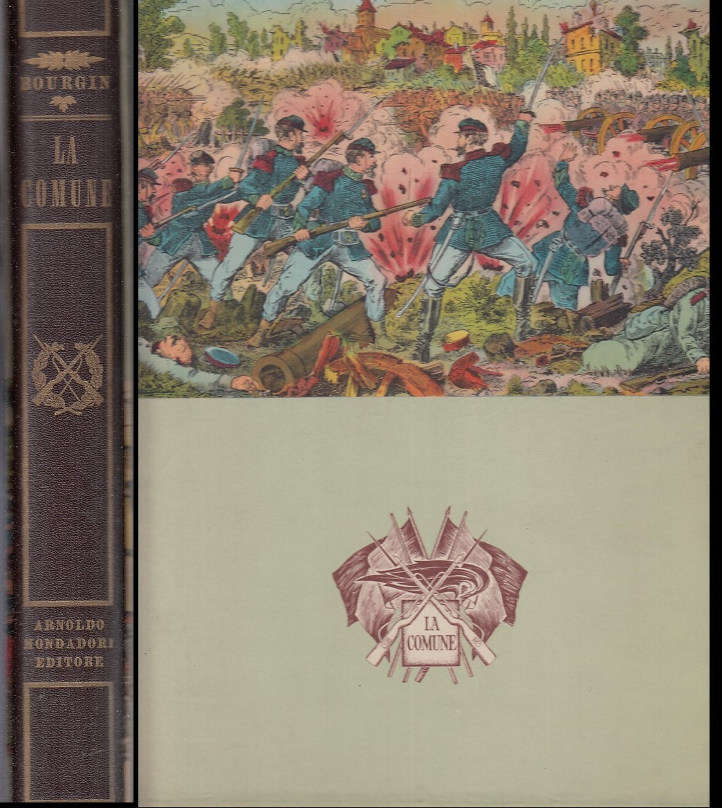 LS- LA COMUNE E LA GUERRA DEL 1870/71 - BOURGIN - MONDADORI --- 1956 - C - YDS63