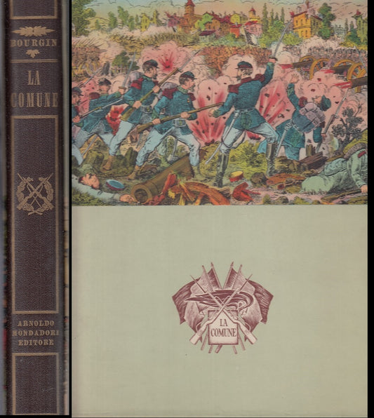 LS- LA COMUNE E LA GUERRA DEL 1870/71 - BOURGIN - MONDADORI --- 1956 - C - YDS63