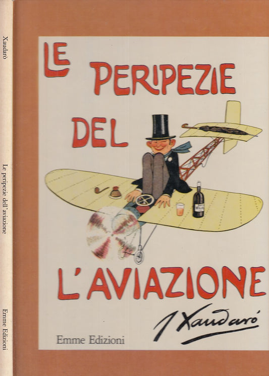 LB- LE PERIPEZIE DELL'AVIAZIONE - XANDARO' - EMME EDIZIONI --- 1978 - C - XDS7
