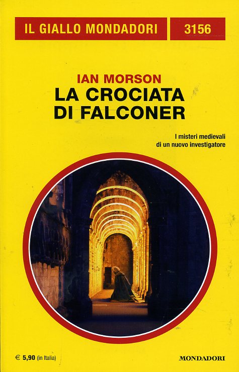 LN2- GIALLI MONDADORI N.3156 LA CROCIATA DI FALCONER - IAN MORSON - B - XFS